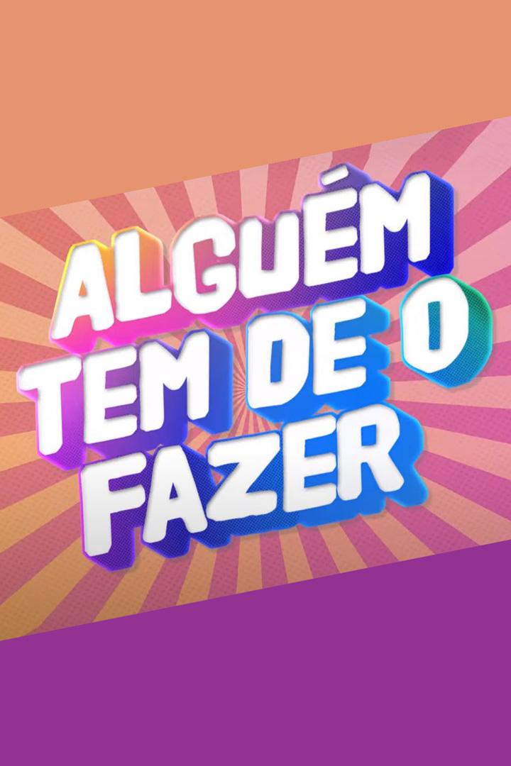 Alguém Tem de o Fazer (algum-tem-de-o-fazer) Ток-шоу