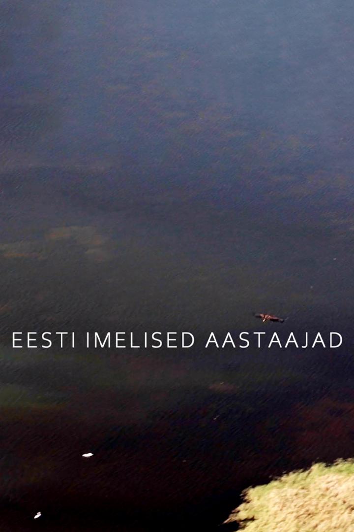 Eesti imelised aastaajad (eesti-imelised-aastaajad) Документальный сериал