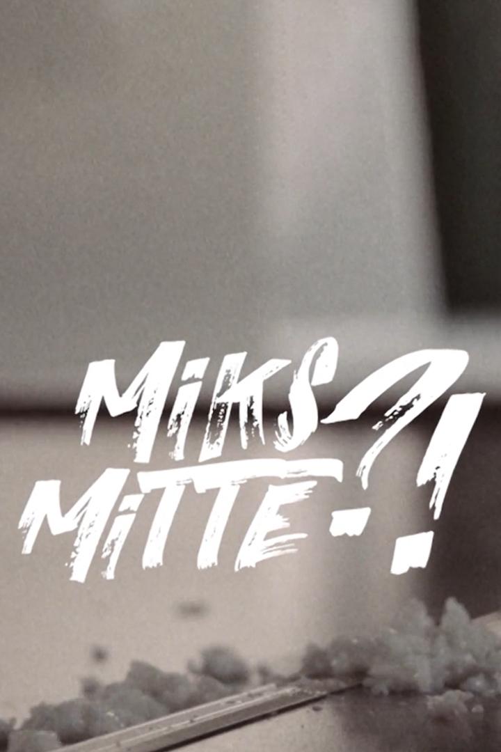 Miks mitte?! (miks-mitte) Сериал 2018