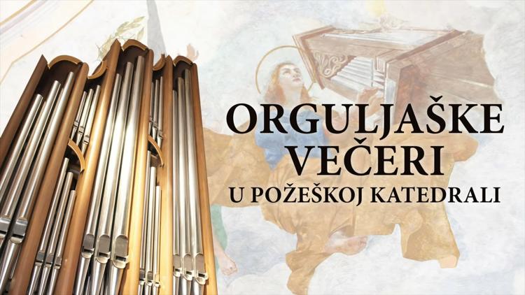 Постер Orguljaške večeri u požeškoj Katedrali 2023