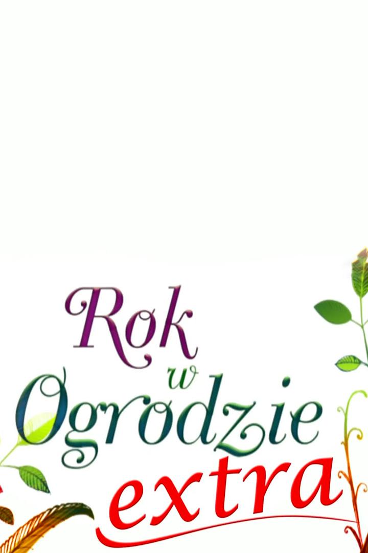 Rok w ogrodzie Extra (rok-w-ogrodzie-extra) Досуг, хобби