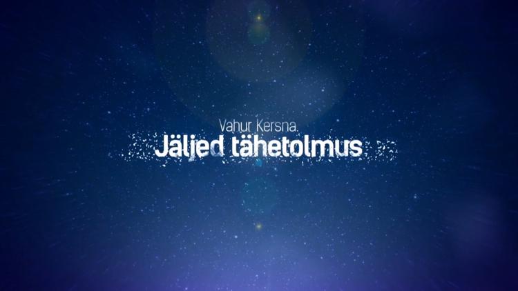 Постер Vahur Kersna. Jäljed tähetolmus