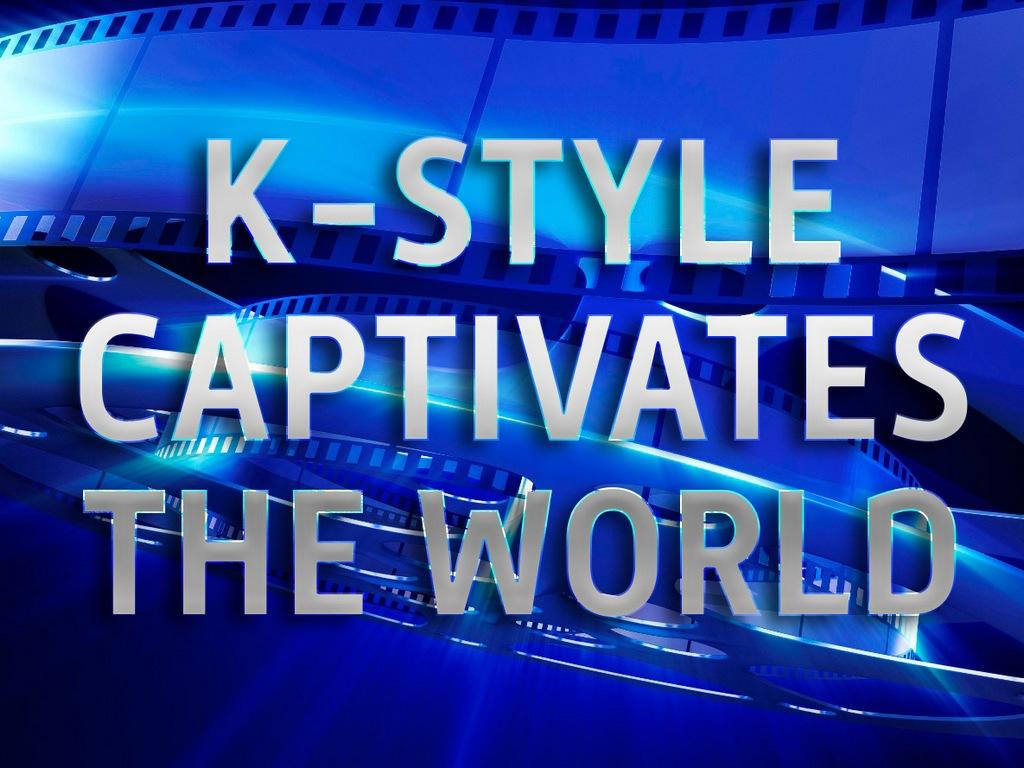 K-Style Captivates the World (k-style-captivates-the-world) Документальный фильм