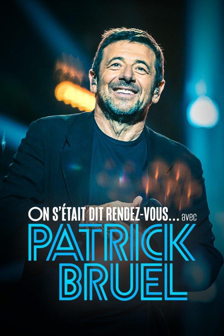 On s'était dit rendez-vous... avec Patrick Bruel (on-stait-dit-rendez-vous-avec-patrick-bruel) Досуг, хобби