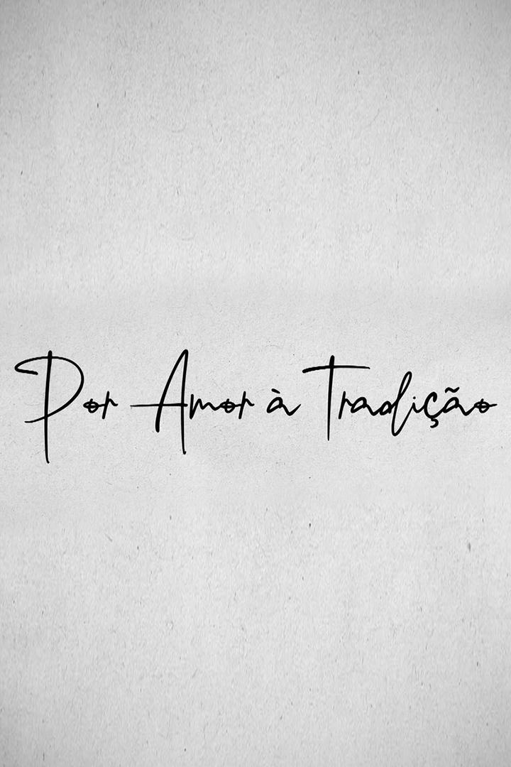 Por Amor à Tradição (por-amor-tradio) Досуг, хобби