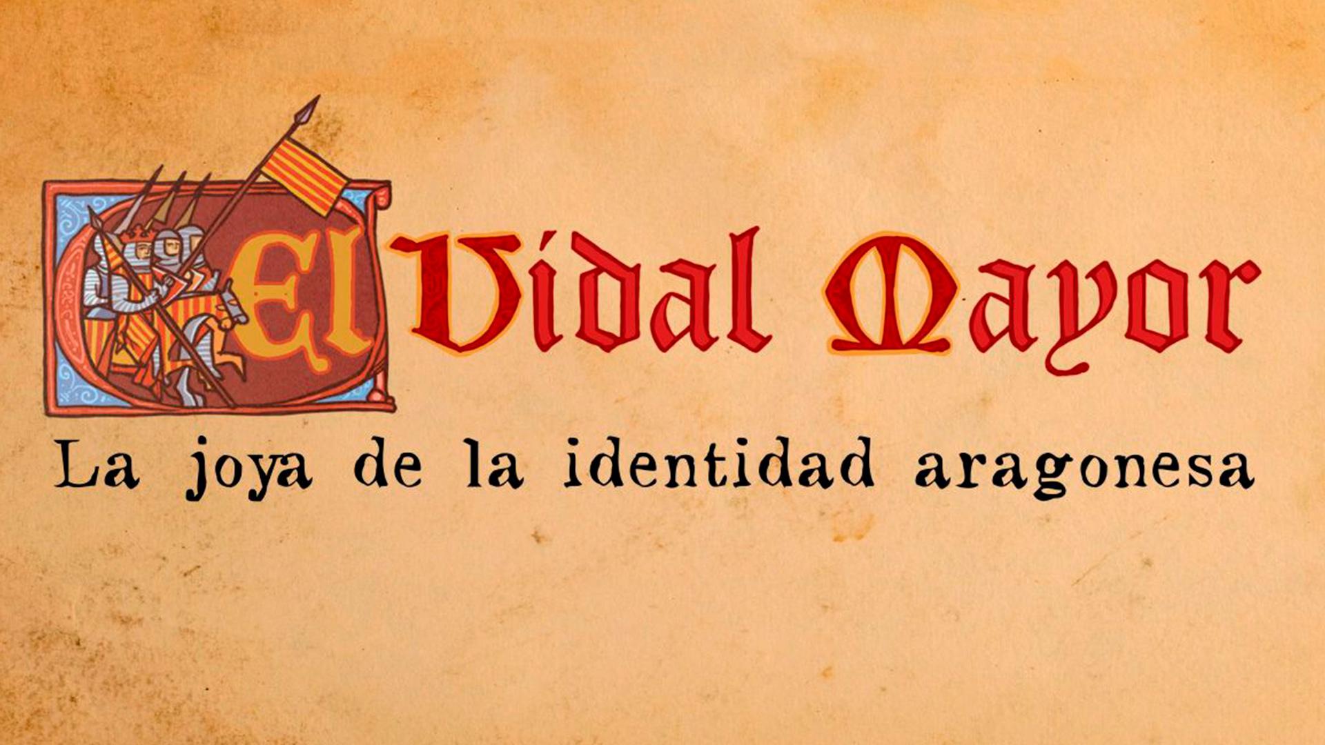 El vidal mayor: La joya de la identidad aragonesa (el-vidal-mayor-la-joya-de-la-identidad-aragonesa) Документальный фильм