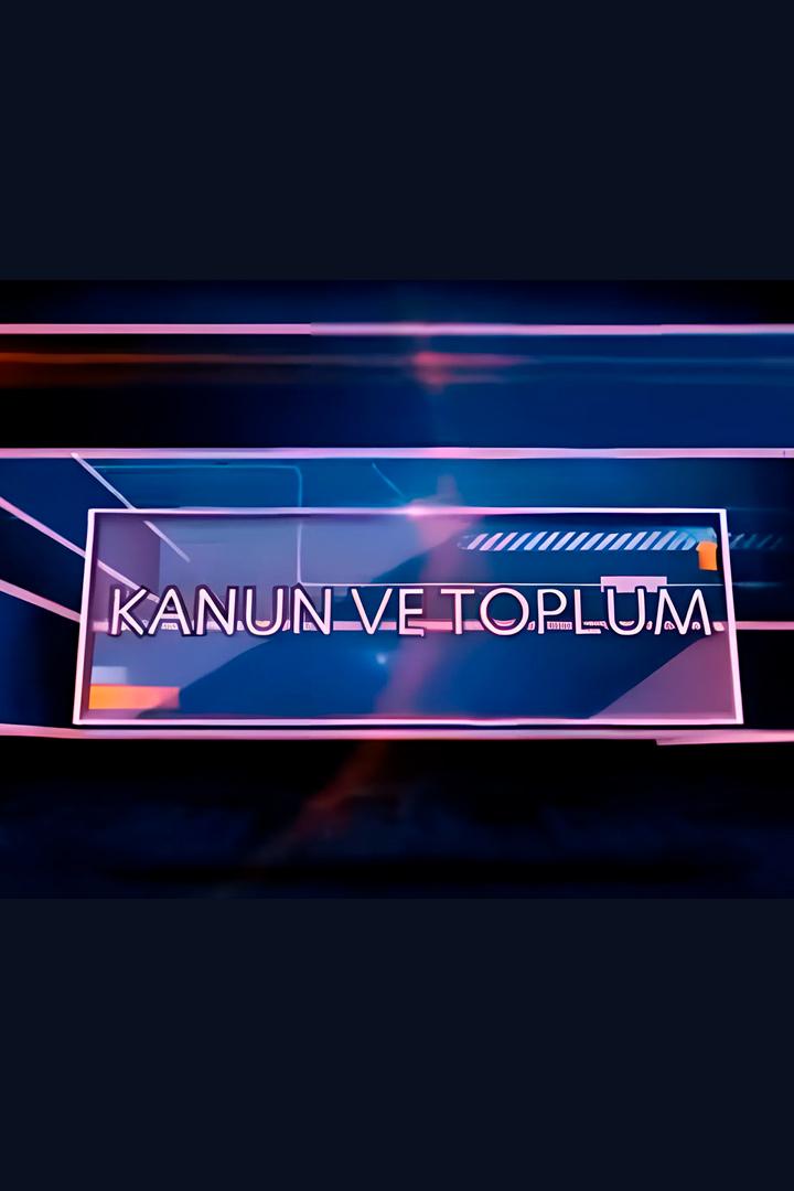 Kanun ve Toplum (kanun-ve-toplum) Ток-шоу