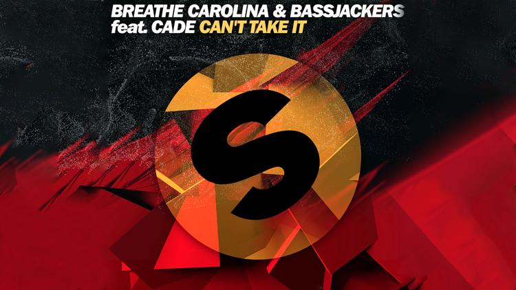 Постер Breathe Carolina & Bassjackers. Can't Take it Ft Cade