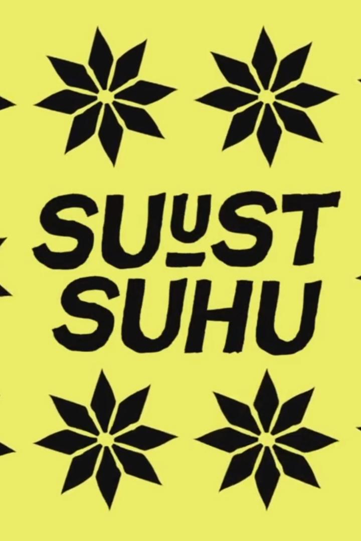 Suust suhu (suust-suhu) Спектакль