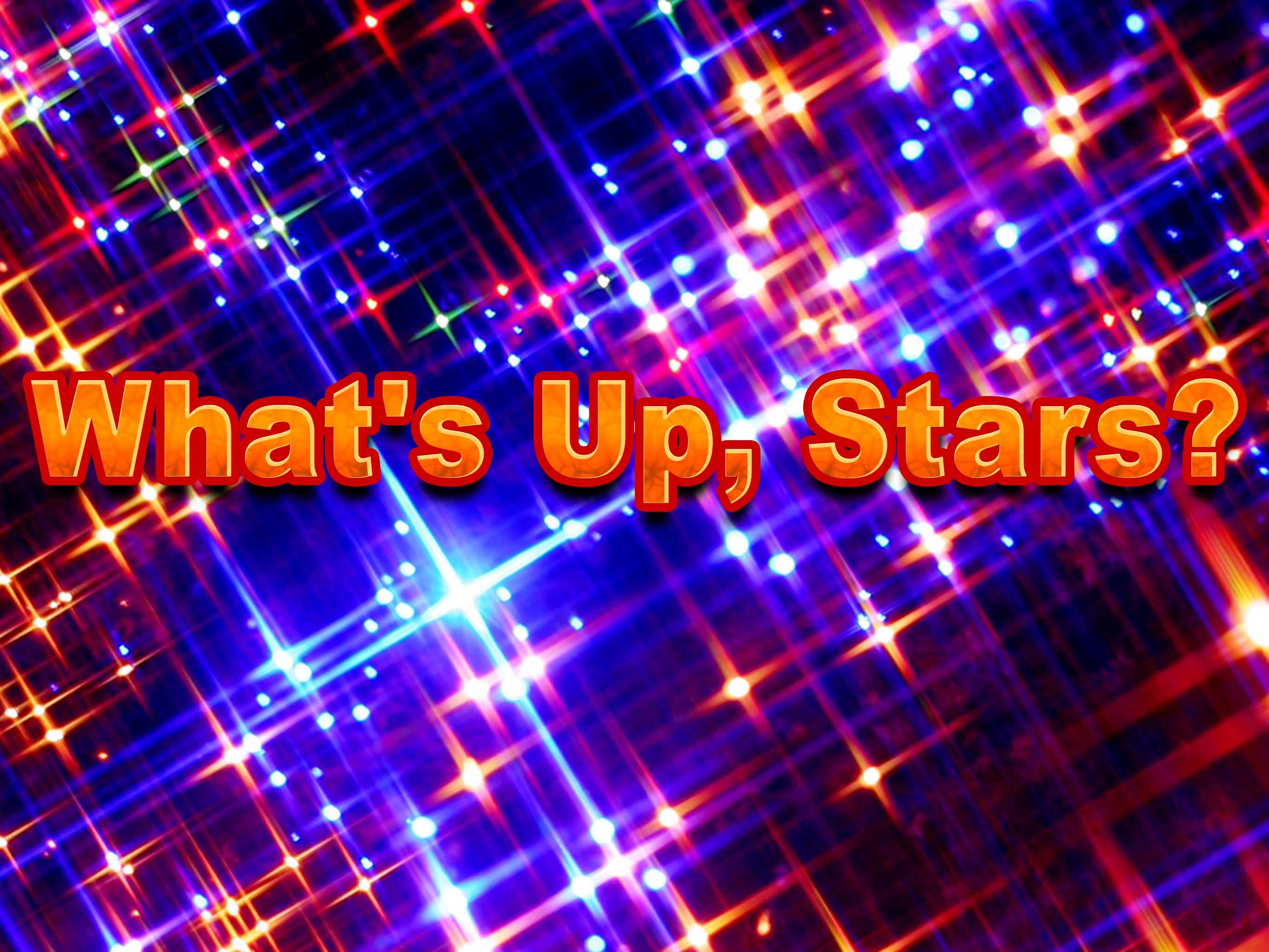 What's Up, Stars? (whats-up-stars) Досуг, хобби