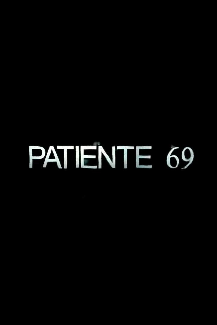 Пациентка 69 (patsientka-69) Фильм 2005