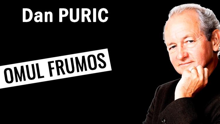 Постер Filozoful Dan Puric despre omul frumos