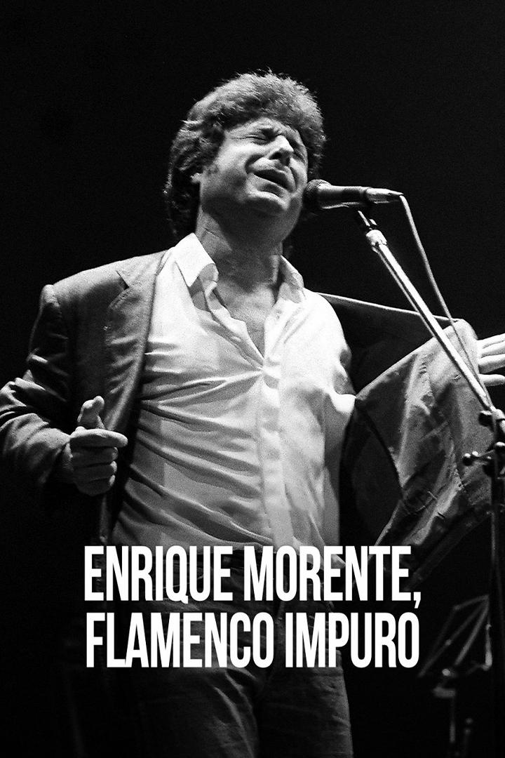 Enrique Morente: Flamenco impuro (enrique-morente-flamenco-impuro) Документальный фильм