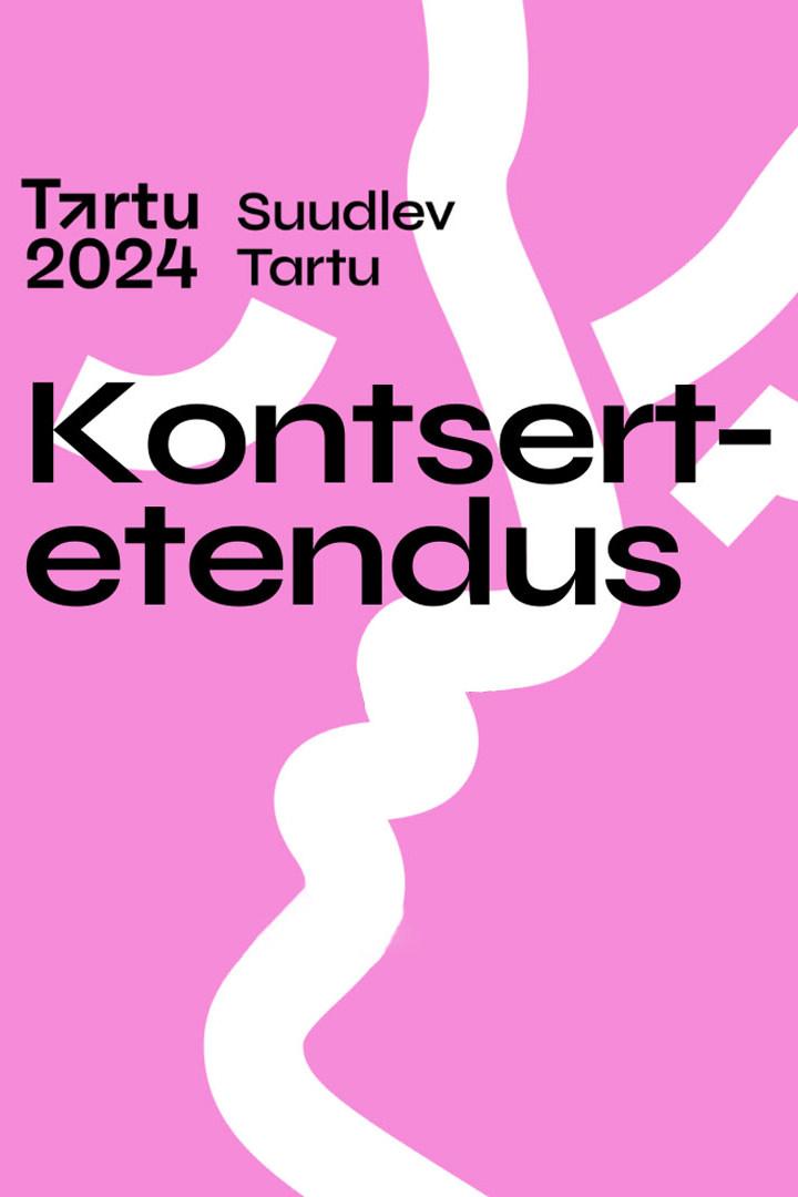 Tartu 2024. Kontsertetendus Suudlev Tartu (tartu-2024-kontsertetendus-suudlev-tartu) Музыка