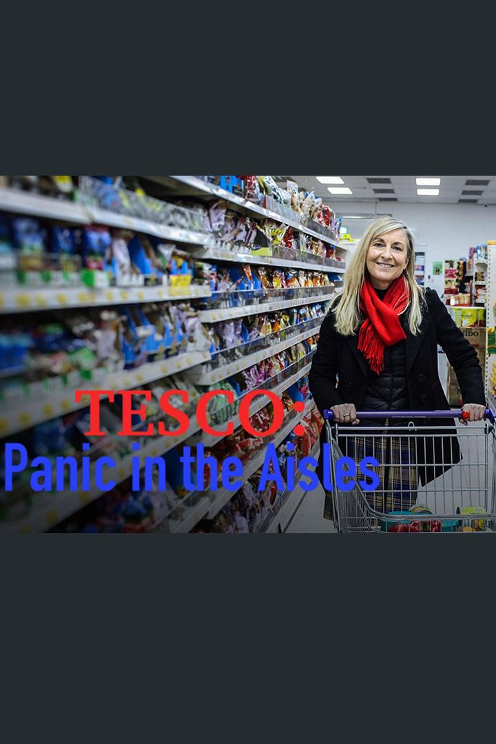 Tesco: Panic in the Aisles (tesco-panic-in-the-aisles) Документальный фильм