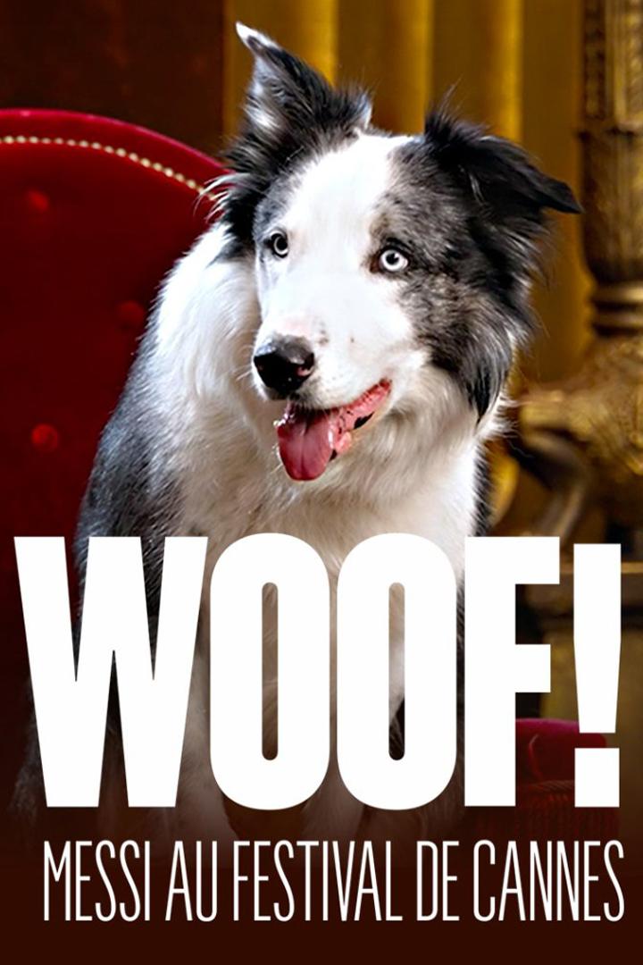 Woof ! Messi au Festival de Cannes (woof-messi-au-festival-de-cannes) Досуг, хобби