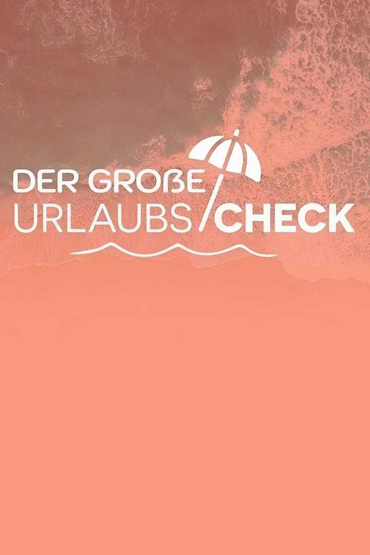Der Große Urlaubscheck (der-groe-urlaubscheck) Досуг, хобби