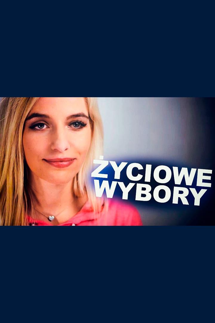 Życiowe wybory (yciowe-wybory) Документальный сериал