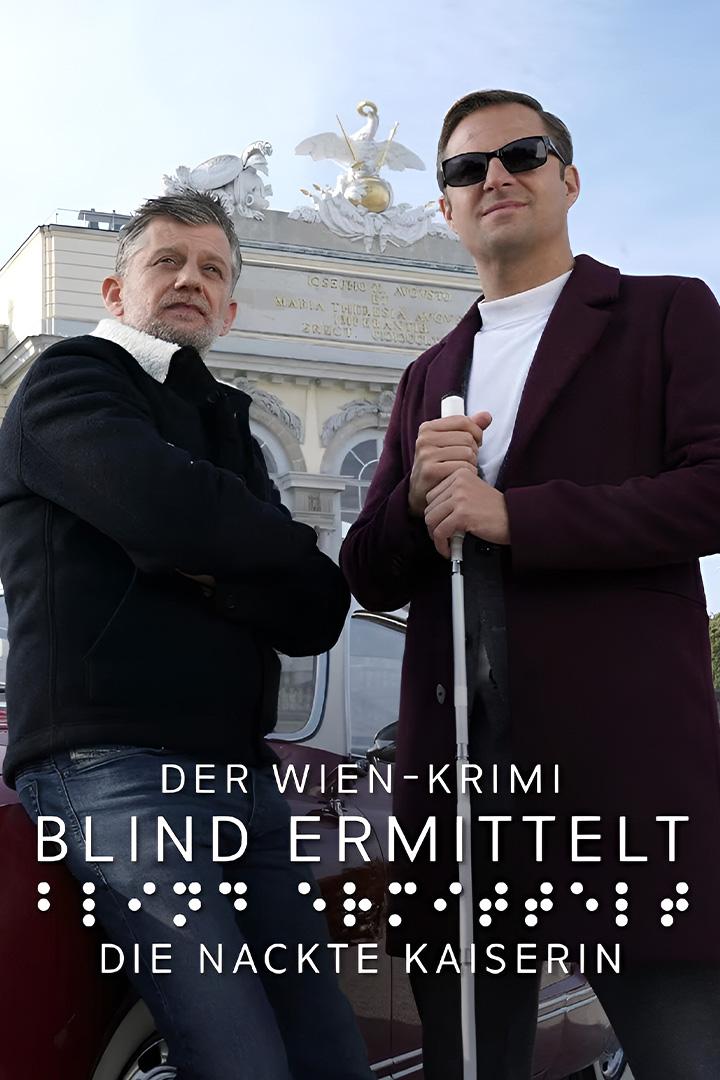 Der Wien-Krimi: Blind ermittelt - Die nackte Kaiserin (der-wien-krimi-blind-ermittelt-die-nackte-kaiserin) Фильм 2022