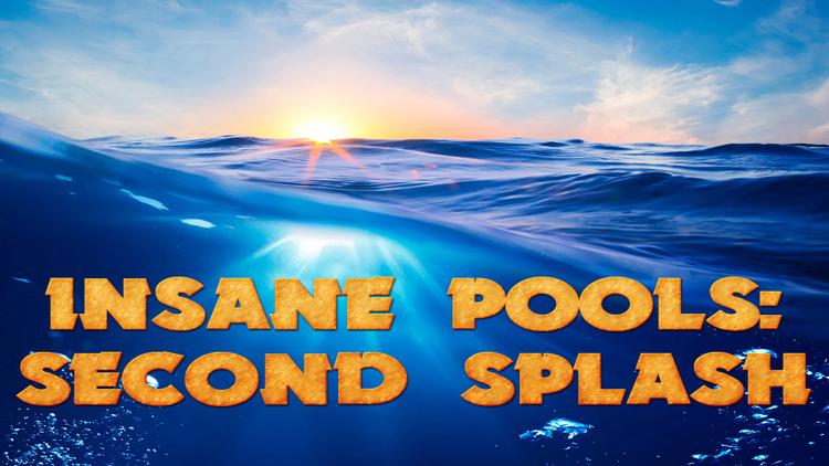 Постер Insane Pools: Second Splash