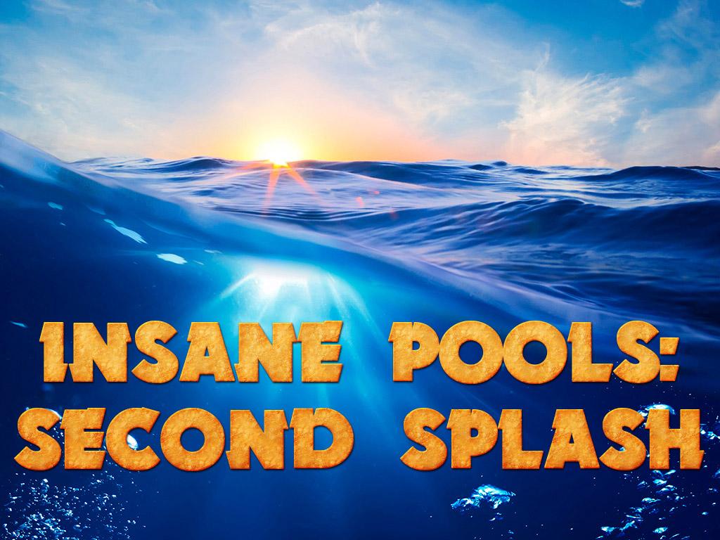 Insane Pools: Second Splash (insane-pools-second-splash) Документальный сериал