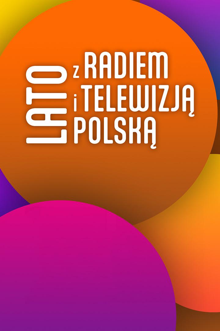 Lato z Radiem i Telewizją Polską (lato-z-radiem-i-telewizj-polsk) Досуг, хобби