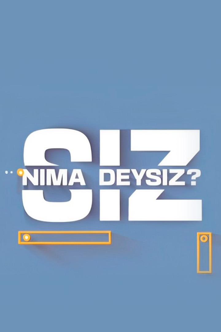 Сиз нима дейсиз? (siz-nima-dejsiz) Познавательное