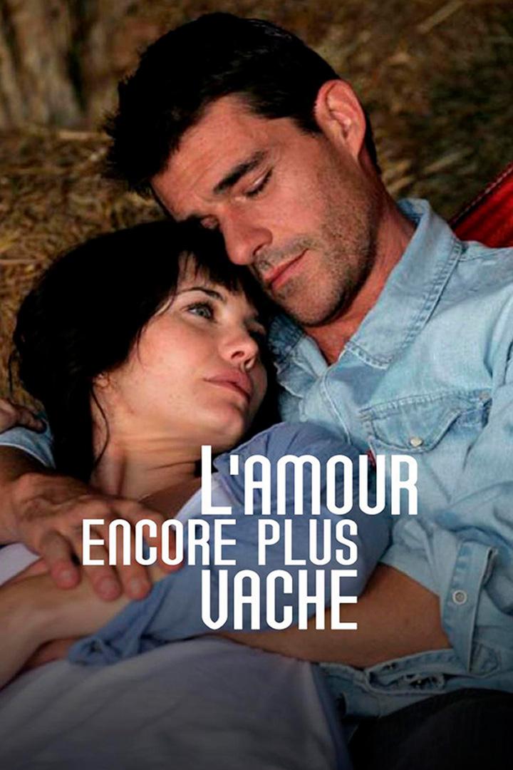 L'amour encore plus vache (lamour-encore-plus-vache) Фильм 2011