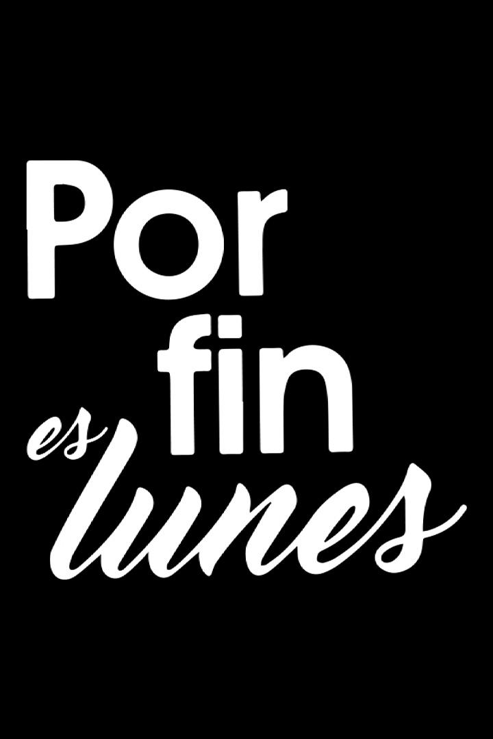 Por fin es lunes (por-fin-es-lunes) Досуг, хобби