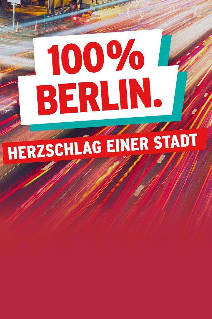 100% Berlin - Der Herzschlag der Stadt (100-berlin-der-herzschlag-der-stadt) Документальный сериал
