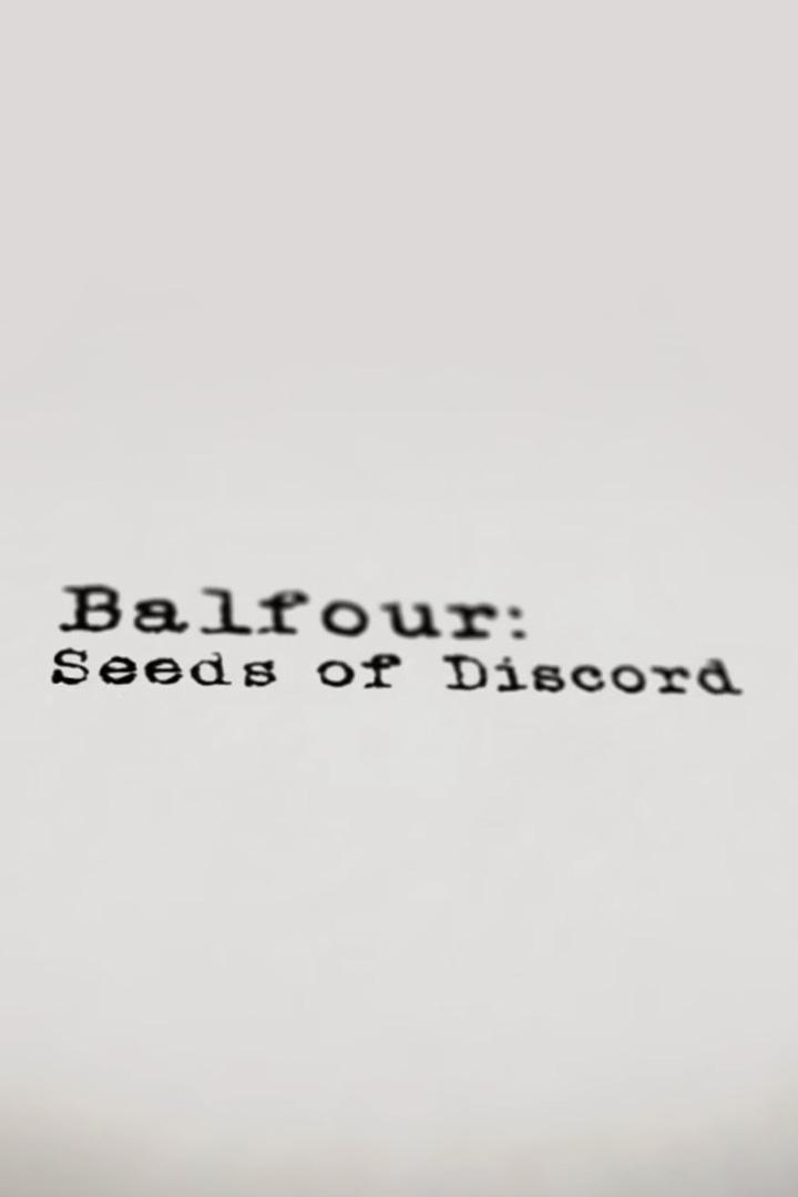Balfour: Seeds Of Discord (balfour-seeds-of-discord) Документальный фильм