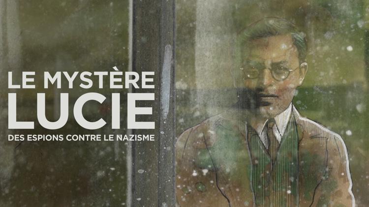 Постер Le mystère Lucie, des espions contre le nazisme