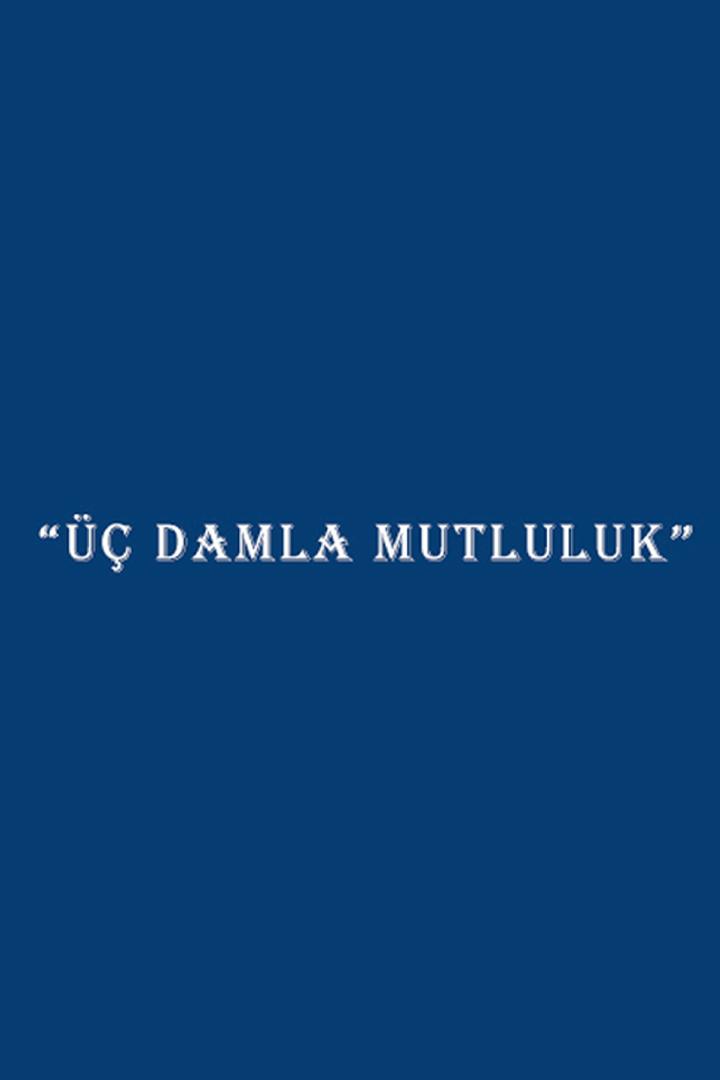 Üç Damla Mutluluk (damla-mutluluk) Досуг, хобби