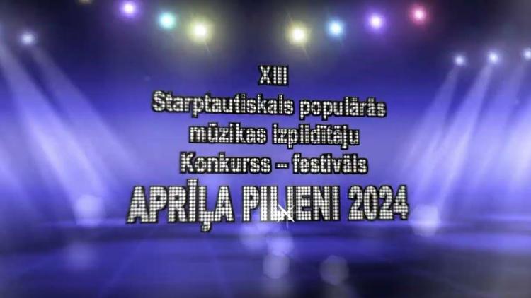 Постер Aprīļa pilieni 2024. XIII starptautiskais populārās mūzikas izpildītāju konkurss