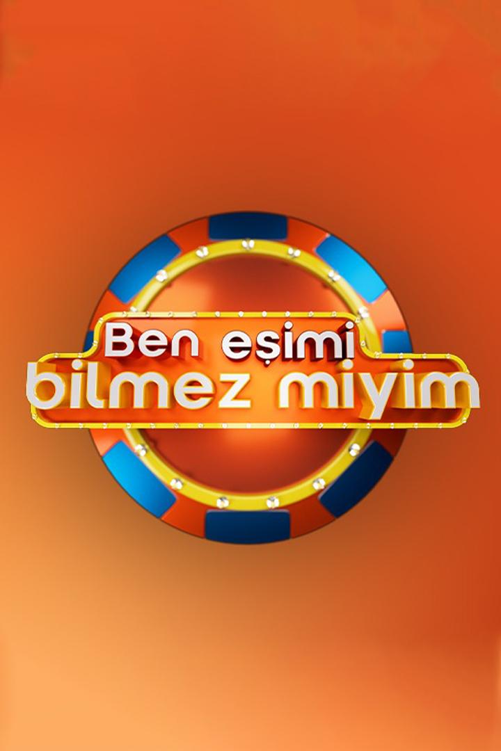 Ben Eşimi Bilmez Miyim (ben-eimi-bilmez-miyim) ТВ-шоу