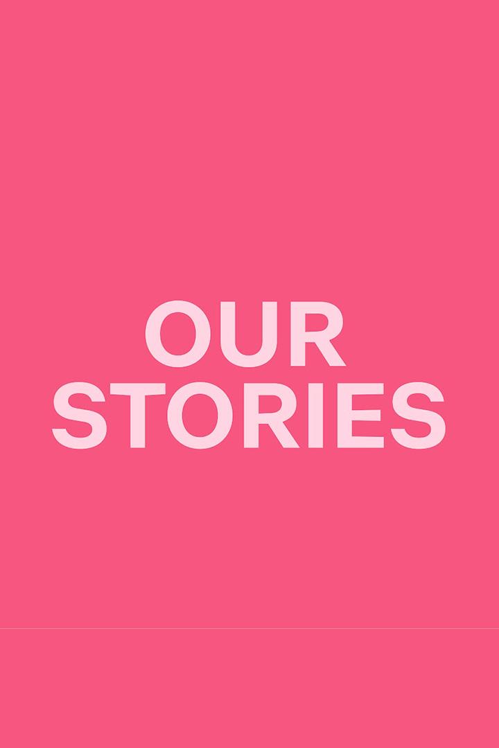Our Stories (our-stories) Документальный фильм