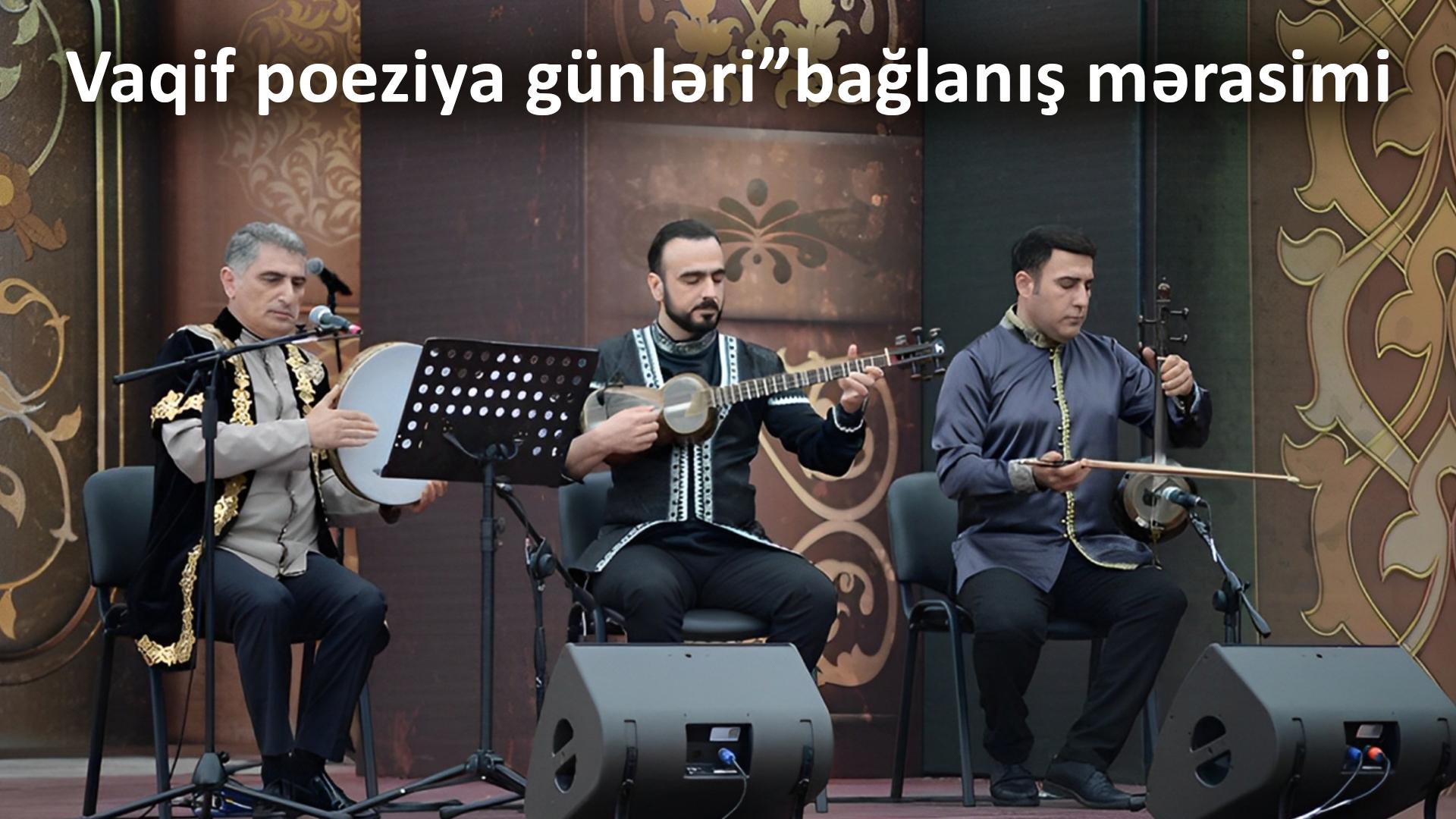 Vaqif poeziya günləri”bağlanış mərasimi. (vaqif-poeziya-gnlribalan-mrasimi) Досуг, хобби