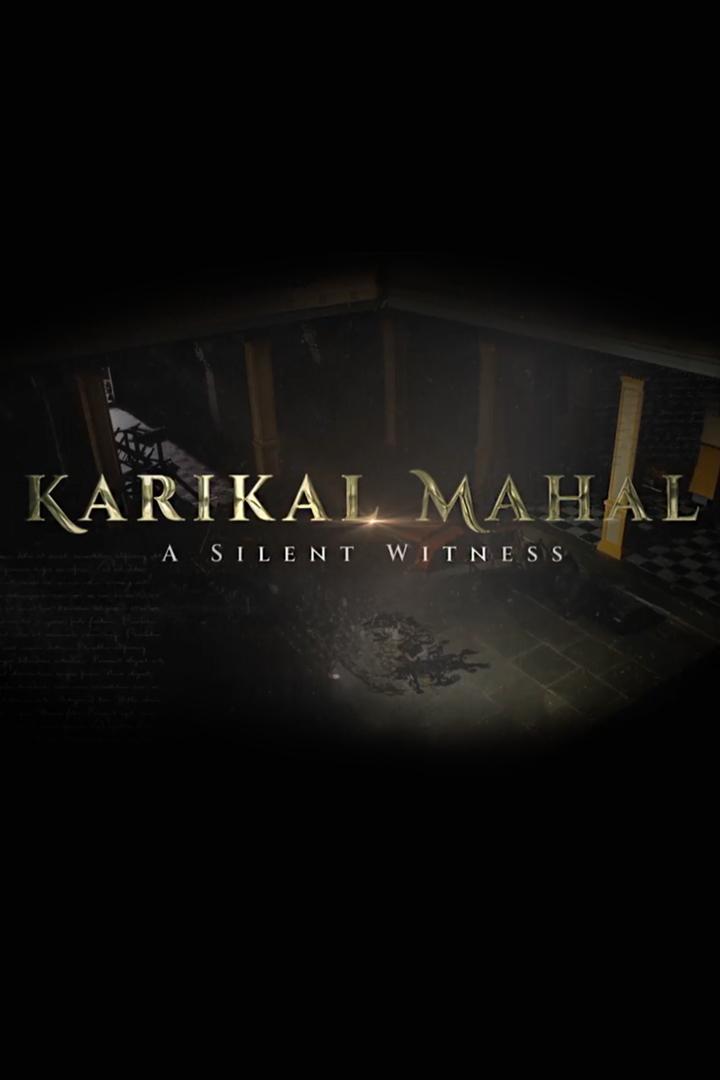 Karikal Mahal: A Silent Witness (karikal-mahal-a-silent-witness) Познавательное