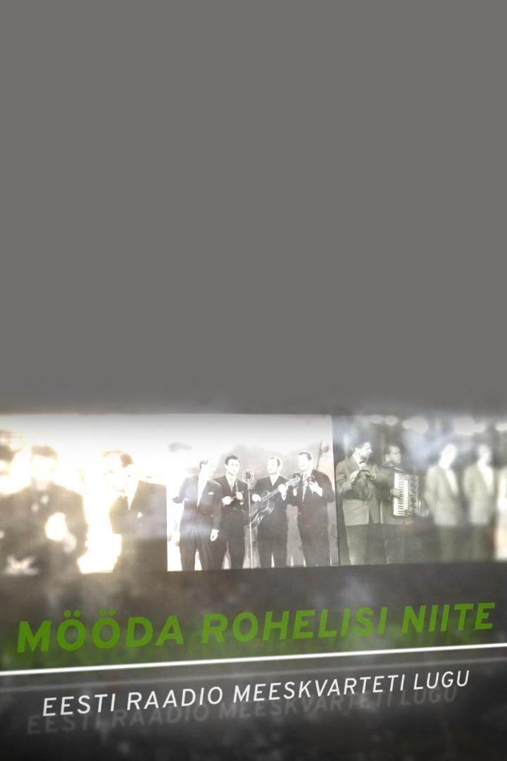 Mööda rohelisi niite. Eesti Raadio Meeskvarteti lugu (mda-rohelisi-niite-eesti-raadio-meeskvarteti-lugu) Познавательное