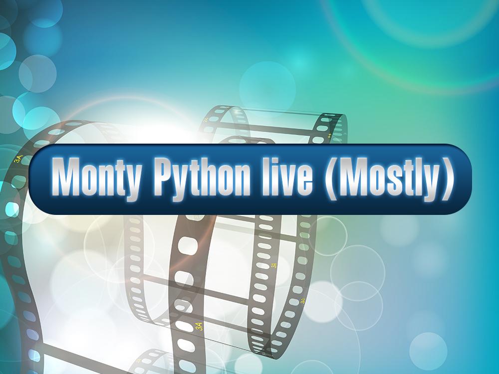 Монти Пайтон живьём (почти) (monti-pajton-zhivem-pochti) Фильм 2014