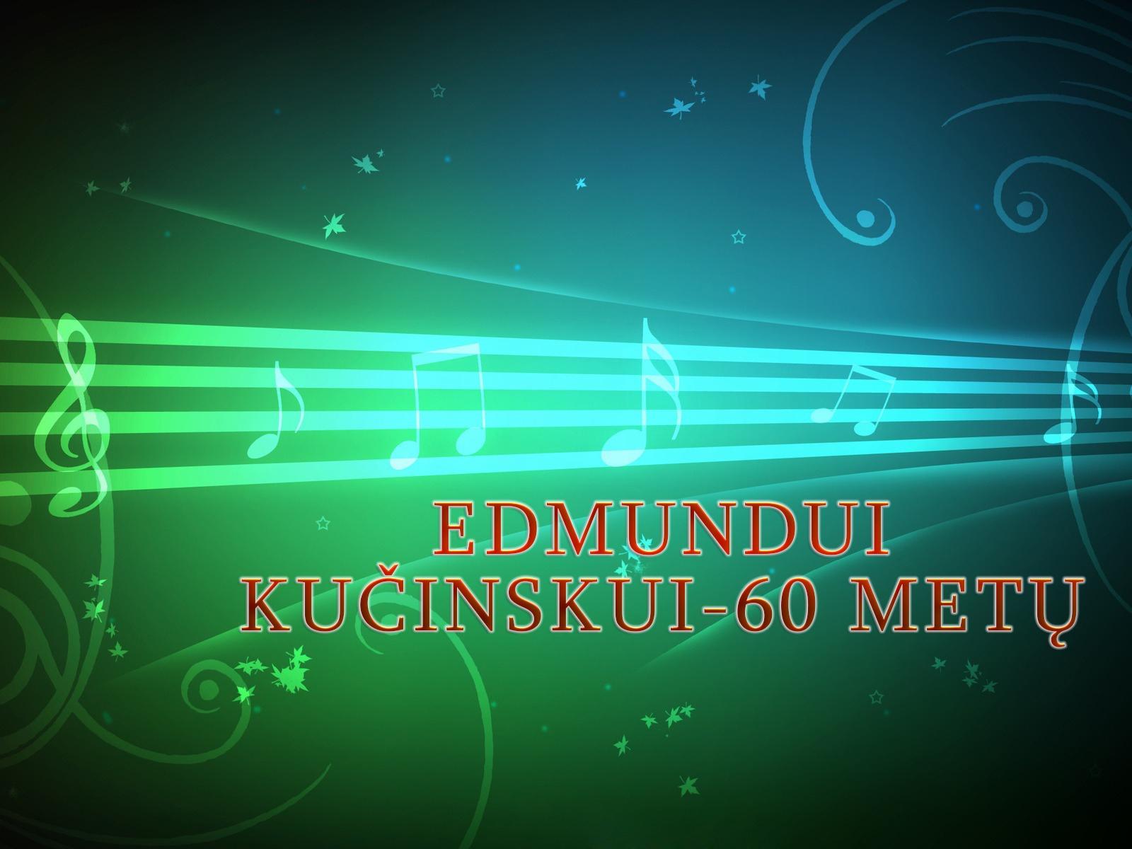 Edmundui Kučinskui-60 metų (edmundui-kuinskui-60-met) Музыка