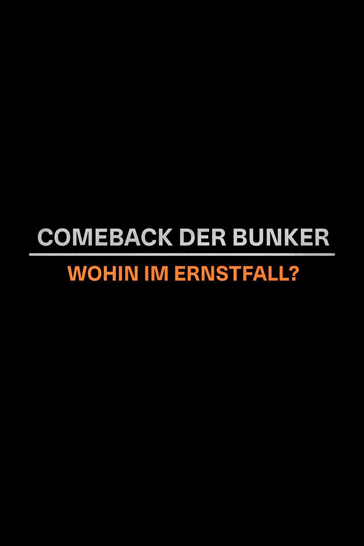 Comeback der Bunker: Wohin im Ernstfall? (comeback-der-bunker-wohin-im-ernstfall) Документальный фильм