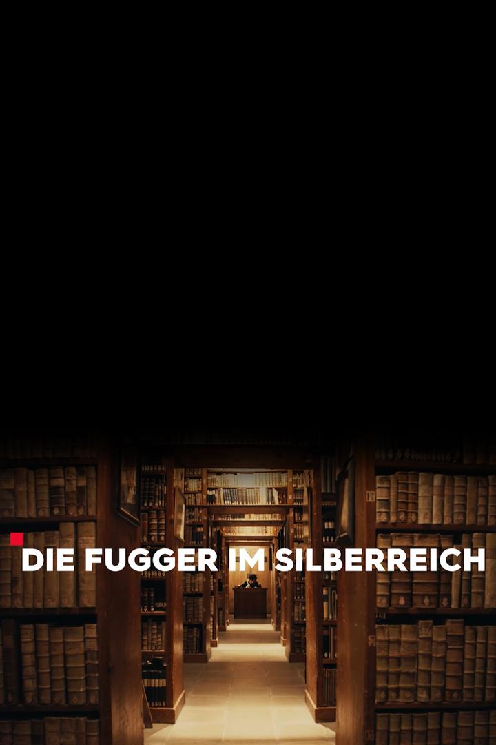 Die Fugger im Silberreich (die-fugger-im-silberreich) Документальный фильм