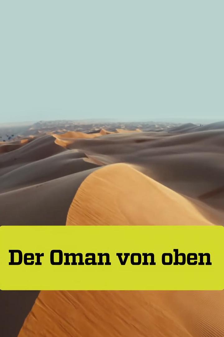 Der Oman von oben (der-oman-von-oben) Документальный фильм