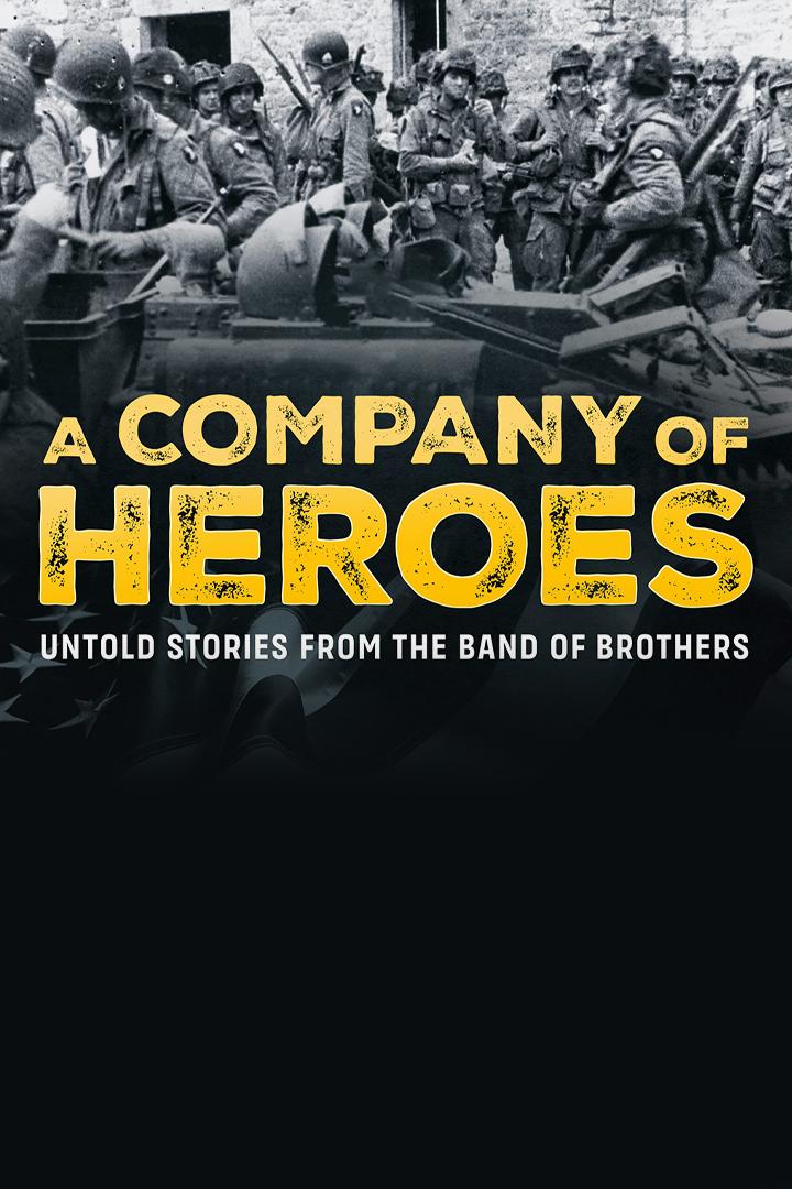 A company of heroes: Untold stories from the band of brothers (a-company-of-heroes-untold-stories-from-the-band-of-brothers) Документальный фильм