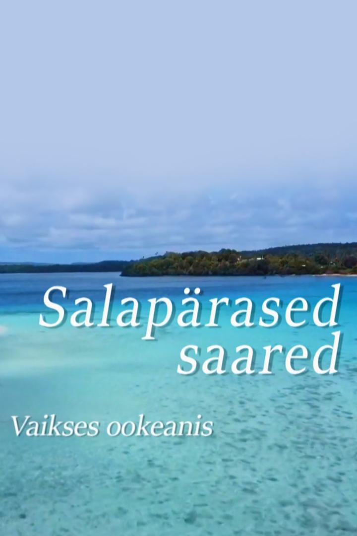 Salapärased saared Vaikses ookeanis (salaprased-saared-vaikses-ookeanis) Документальный сериал
