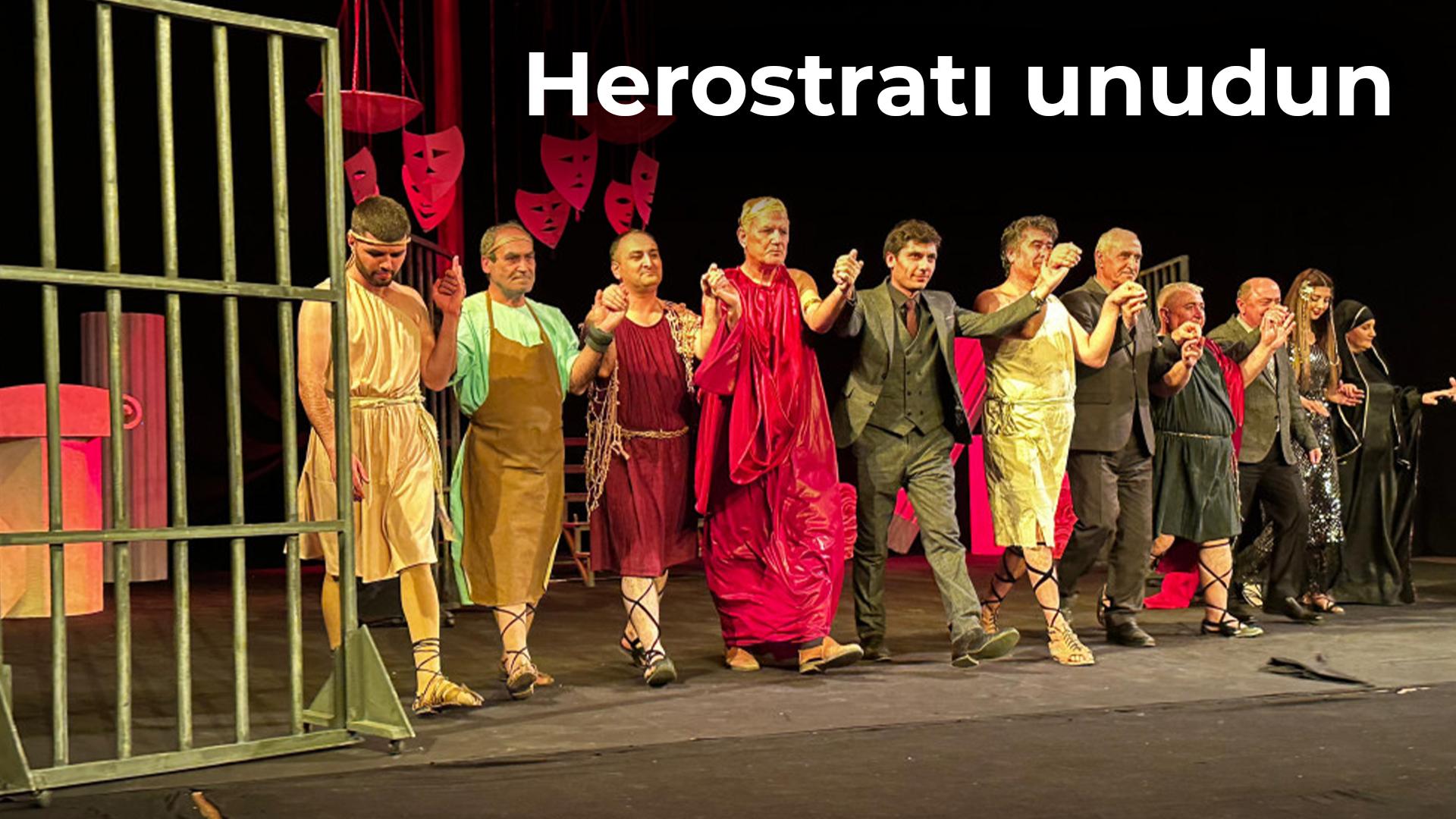 Herostratı unudun (herostrat-unudun) Спектакль