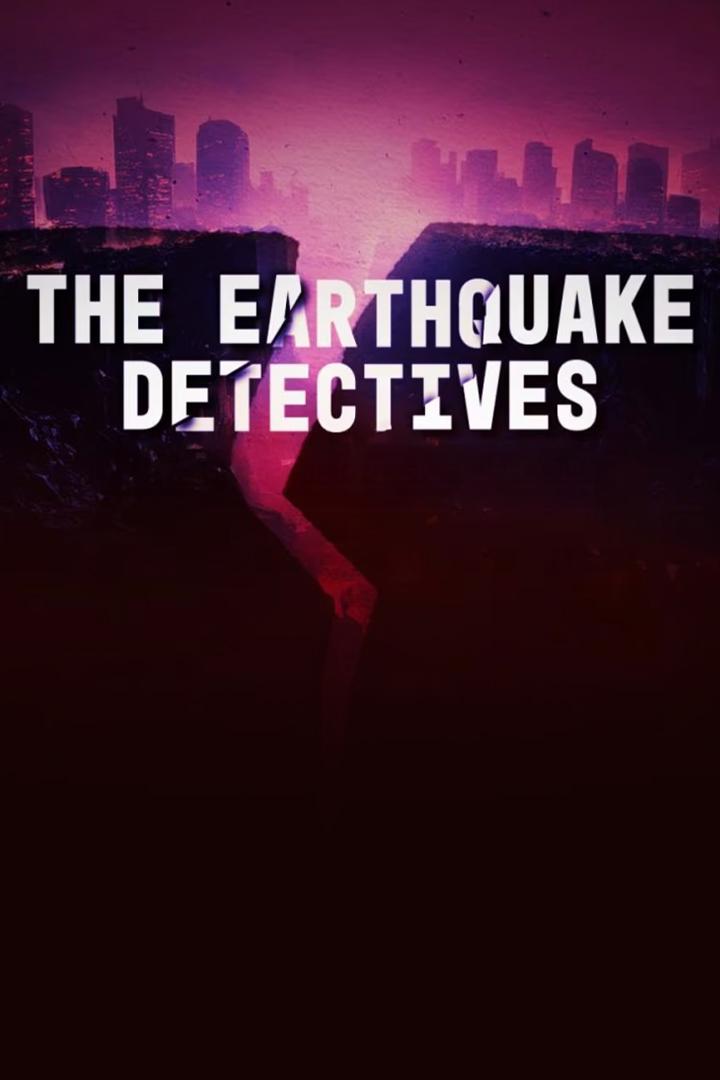 The Earthquake Detectives (the-earthquake-detectives) Документальный фильм