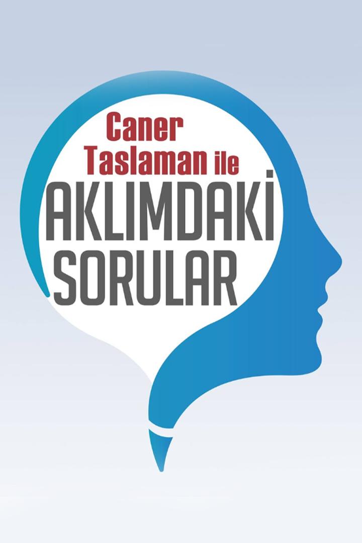 Caner Taslaman ile Aklımdaki Sorular (caner-taslaman-ile-aklmdaki-sorular) Познавательное