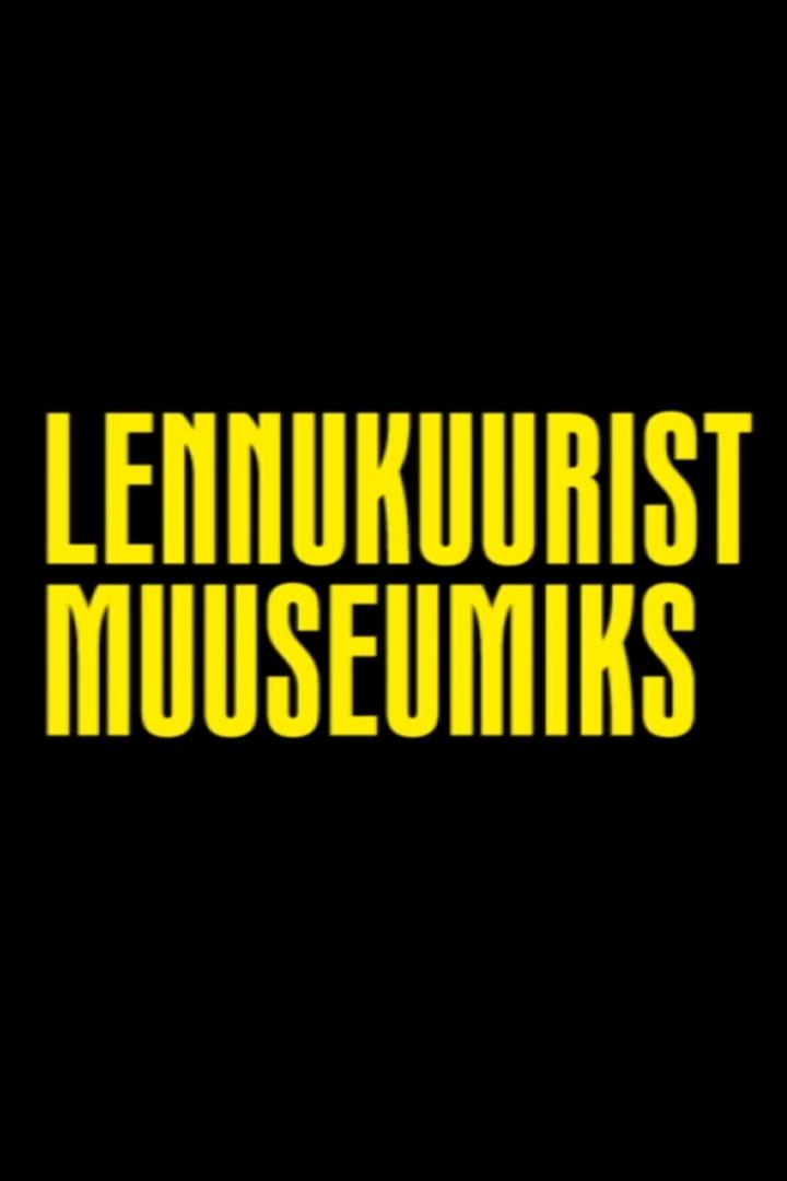 Lennukuurist muuseumiks (lennukuurist-muuseumiks) Документальный фильм